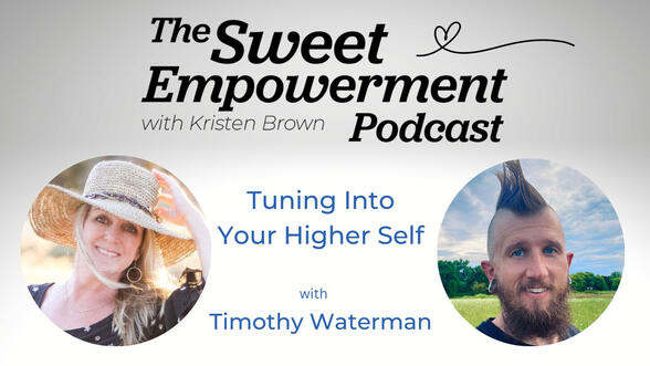 Interview with Timothy Waterman on the Sweet Empowerment Podcast with Kristen Brown