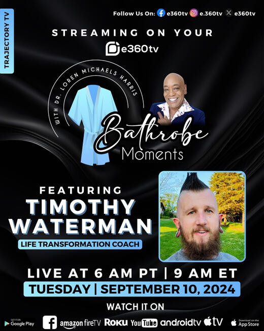 Interview with Timothy Waterman on, Bathrobe Moments with Dr. Loren Michaels Harris